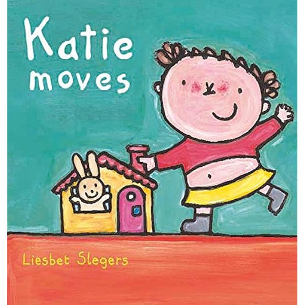 Katie Moves Hardcover By  Liesbet Slegers