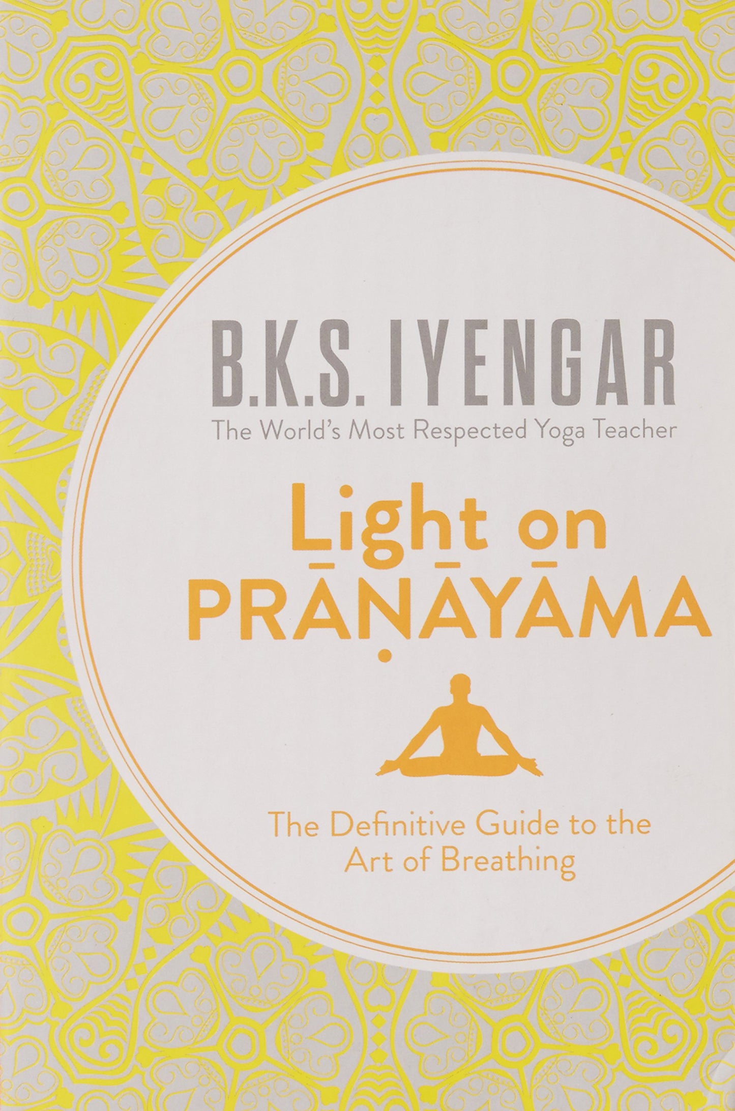 Light on Pranayama by B.K.S. Iyengar