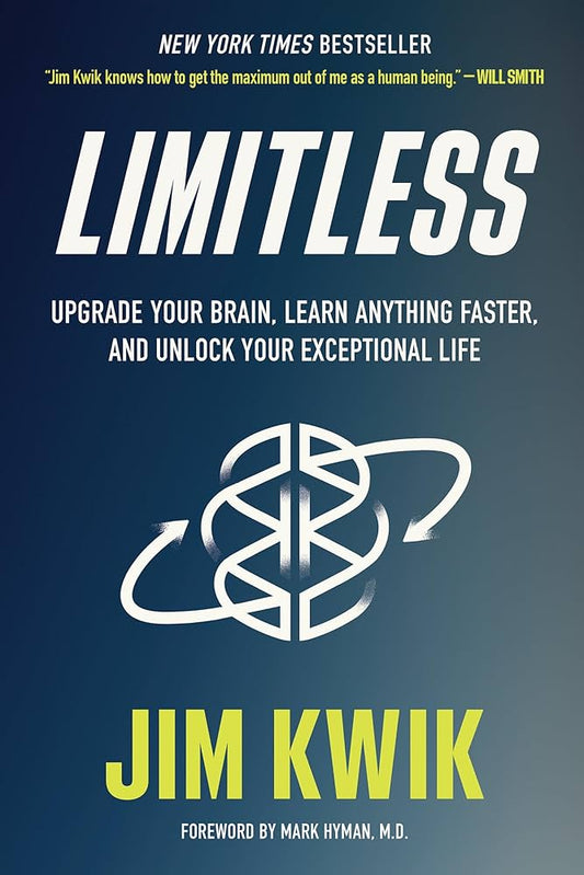 Limitless: Upgrade Your Brain, Learn Anything Faster, and Unlock Your Exceptional Life Book by Jim Kwik