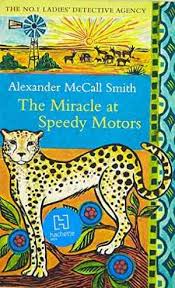 MIRACLE AT SPEEDY MOTORS By Alexander McCall Smith second hand books online