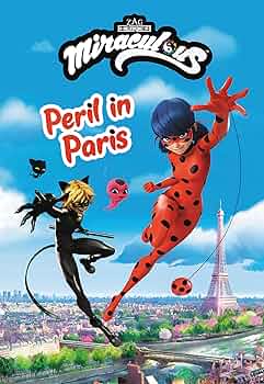 MIRACULOUS: PERIL IN PARIS By LLC ZAG AMERICA