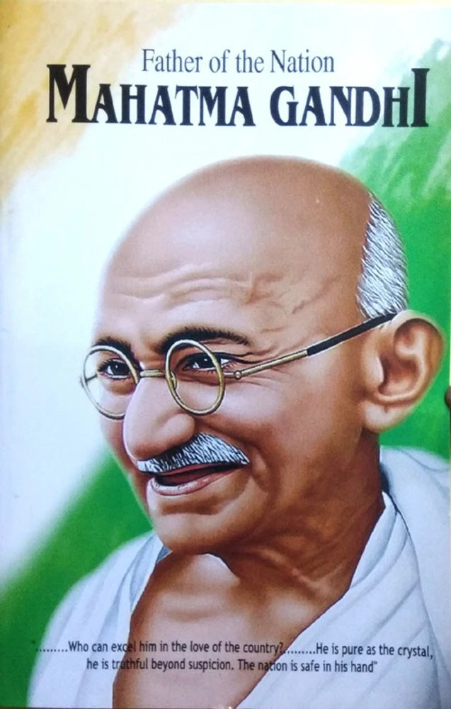 Mahatma Gandhi | Father of the Nation