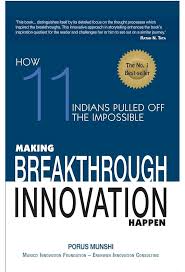 Making Breakthough Innovation Happen Hardcover By Porus Munshi