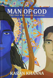 Man of God The One Who Never Believed Paperback by Khanna Karan