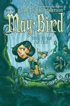 May Bird and the Ever After: Book One: 1 By Jodi Lynn Anderson second hand books online