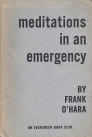 Meditations in an Emergency, Frank O'Hara