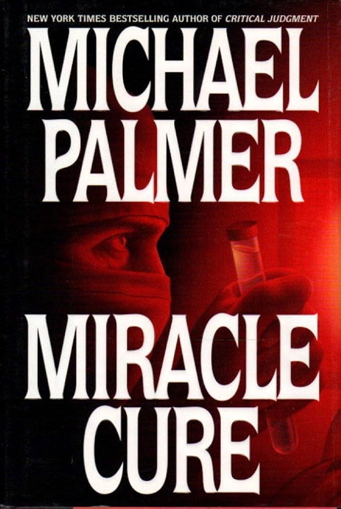 Miracle Cure By Michael Palmer