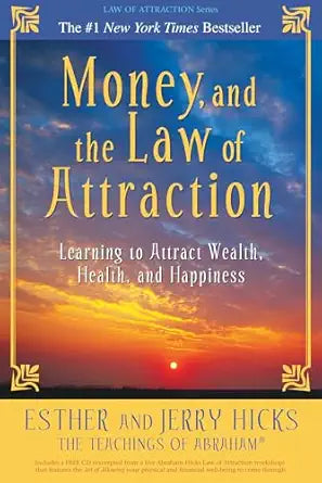 Money, and the Law of Attraction: Learning to Attract Wealth, Health, and Happiness By Esther & Jerry Hicks buy used book online