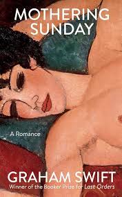 Mothering Sunday By Graham Swift