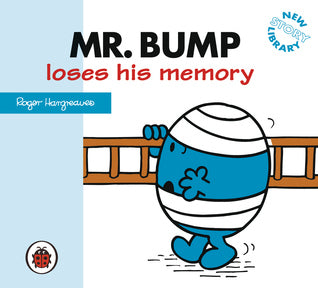 Mr. Bump Loses His Memory By Roger Hargreaves