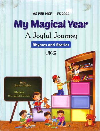 My Magical Year : A Joyful Journey Literacy Rhymes And Stories UKG