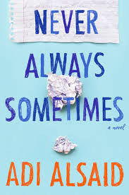 Never Always Sometimes By Adi Alsaid