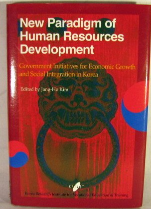 New Paradigm of Human Resources Development Hardcover By  Jang-Ho Kim