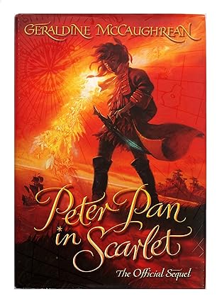 Peter Pan in Scarlet Hardcover By Geraldine McCaughrean