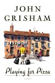 Playing for Pizza, John Grisham