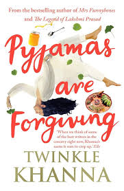 Pyjamas Are Forgiving Paperback by Twinkle Khanna