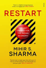 Restart: The Last Chance for the Indian Economy Hardcover by Mihir S. Sharma
