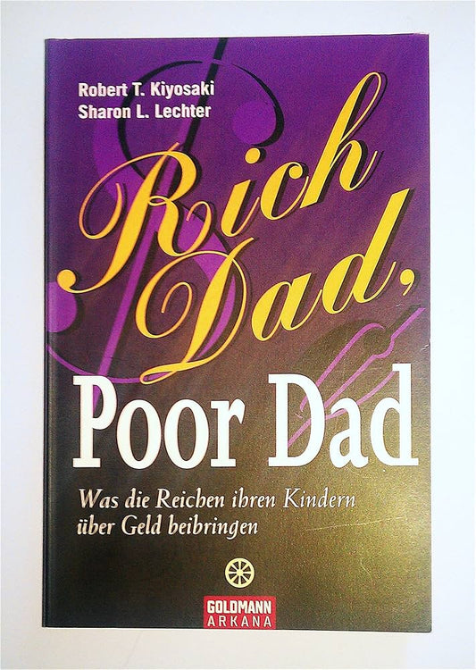 Rich Dad Poor Dad, Paperback by Robert Kiyosaki and Sharon Lechter