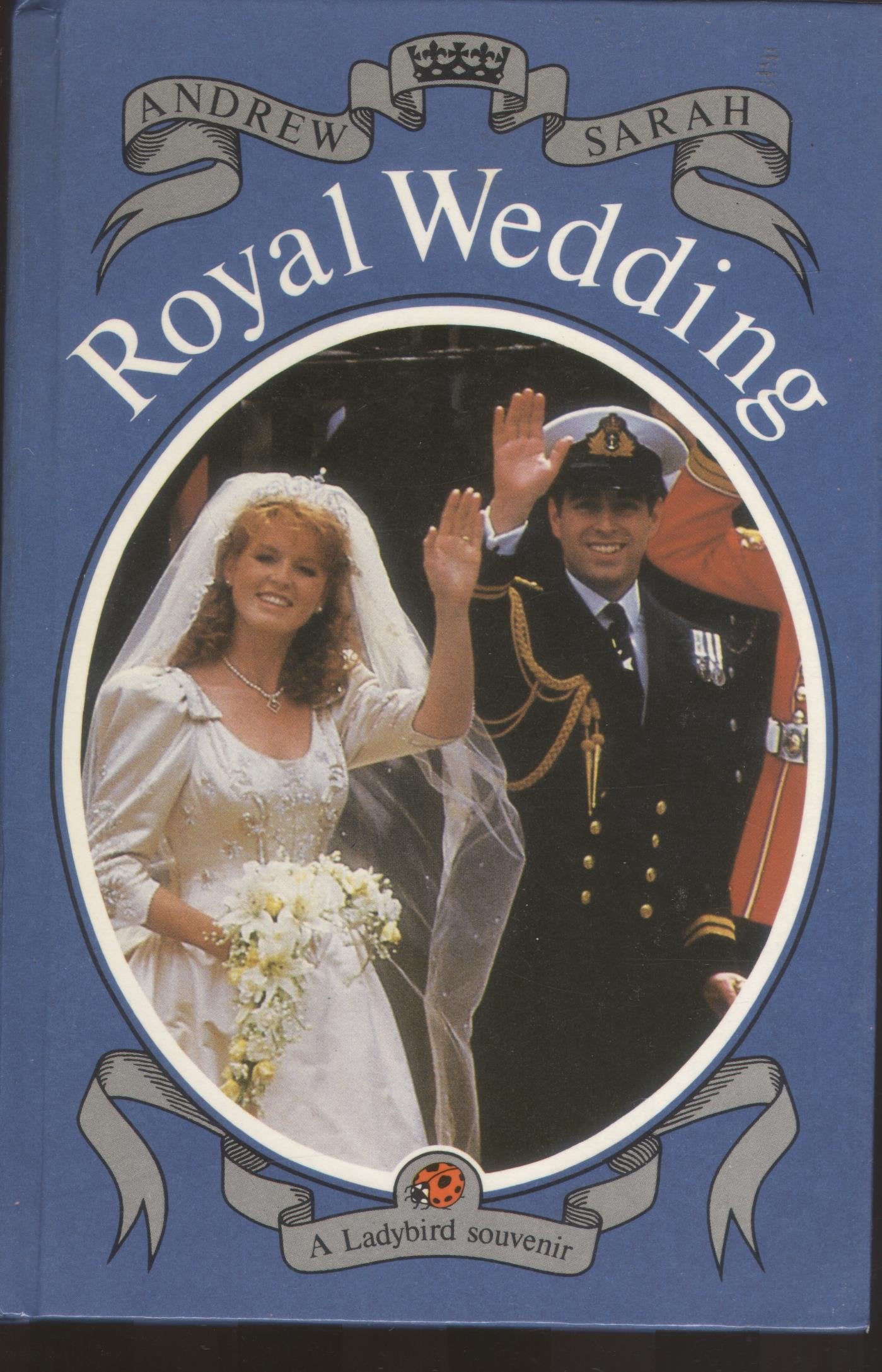 Royal Wedding: Andrew and Sarah By Audrey Daly
