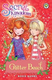 SECRET KINGDOM: 6: GLITTER BEACH Paperback by Rosie Banks