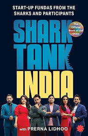 SHARK TANK INDIA : Start-up Fundas from the Sharks and Participants By Shark Tank India with Prerna Lidhoo second hand books online