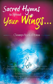 Sacred Hymns to Spread Your Wings By Compilation - Central Chinmaya Mission Trust