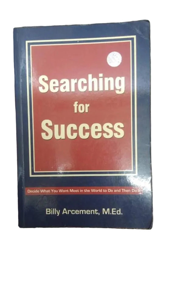 Searching for Success By Billy Arcement, M.Ed.