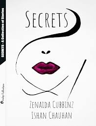 Secrets: A Collection of Stories by Chanella Cubbins , Ishan Chauhan