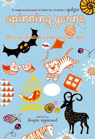 Spinning Yarns By Deepa Agarwal