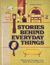 Stories Behind Everyday Things Hardcover by  Reader's Digest (Rare)
