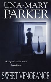 Sweet Vengeance: A glamorous thriller of secrets and suspense Paperback by Una-Mary Parker