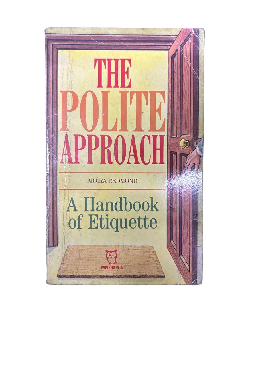 THE POLITE APPROACH By  MOIRA REDMOND