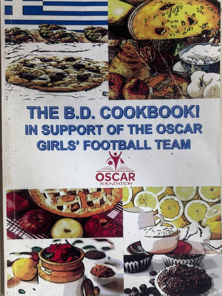 THE B.D. COOKBOOK! IN SUPPORT OF THE OSCAR GIRLS' FOOTBALL TEAM