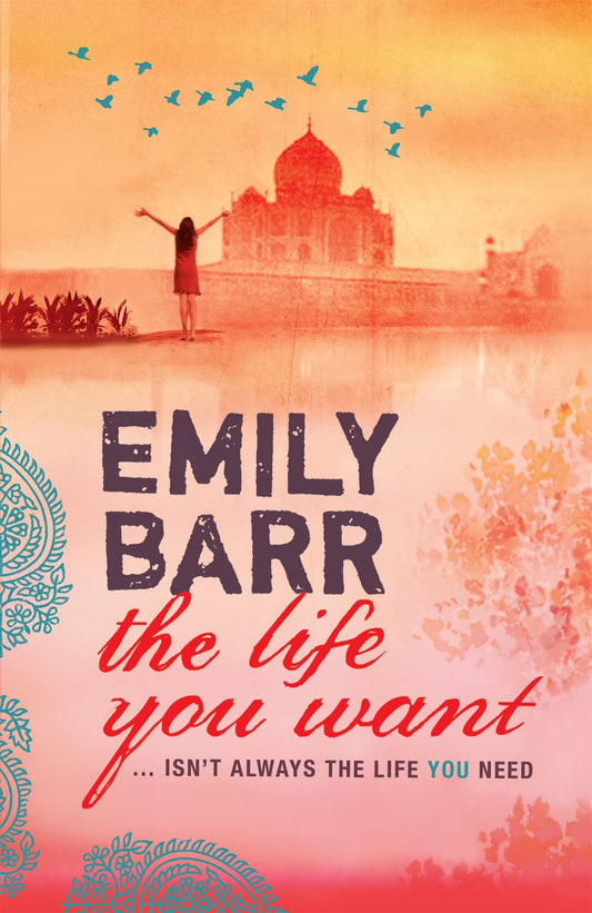 THE LIFE YOU WANT By Emily Barr