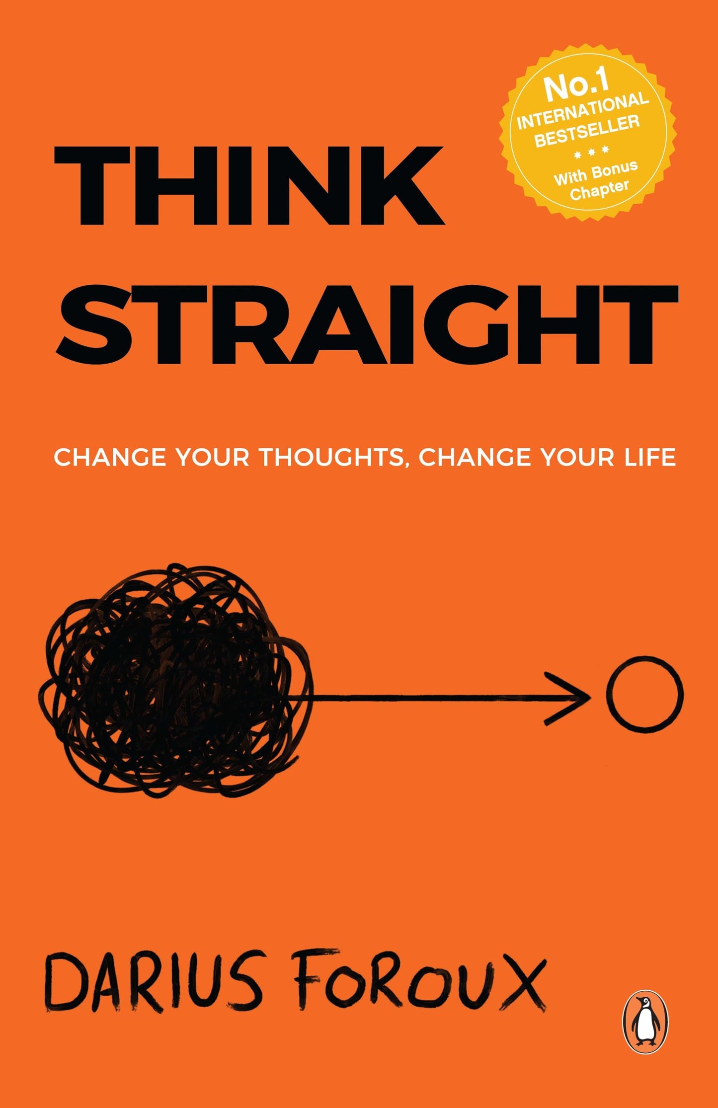 THINK STRAIGHT: Change Your Thoughts, Change Your Life Book by Darius Foroux