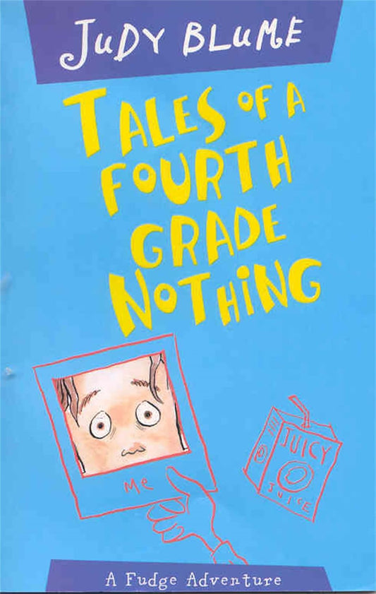 Tales of a Fourth Grade Nothing By Judy Blume