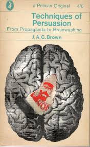 Techniques of Persuasion By  J. A. C. Brown
