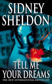 Tell Me Your Dreams  By  Sidney Sheldon