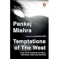 Temptations Of The West By Pankaj Mishra