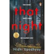 That Night: Four Friends. Twenty Years. One Haunting Secret. Book by Nidhi Upadhyay
