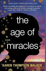 The Age of Miracles, Paperback by Karen Thompson Walker