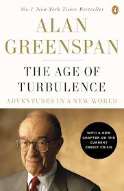 The Age of Turbulence: Adventures in a New World Hardcover by Alan Greenspan