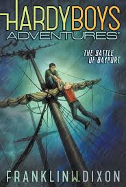 The Battle of Bayport (Volume 6) (Hardy Boys Adventures) by Franklin W. Dixon