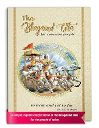 The Bhagavad Gita in English | Wisdom from Bhagavad Gita Book - For Common People So Near and Yet So Far | Valuable Life Lessons from Gita to Practise in Day to Day Life Hardcover