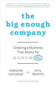 The Big Enough Company: by Adelaide Lancaster , Amy Abrams