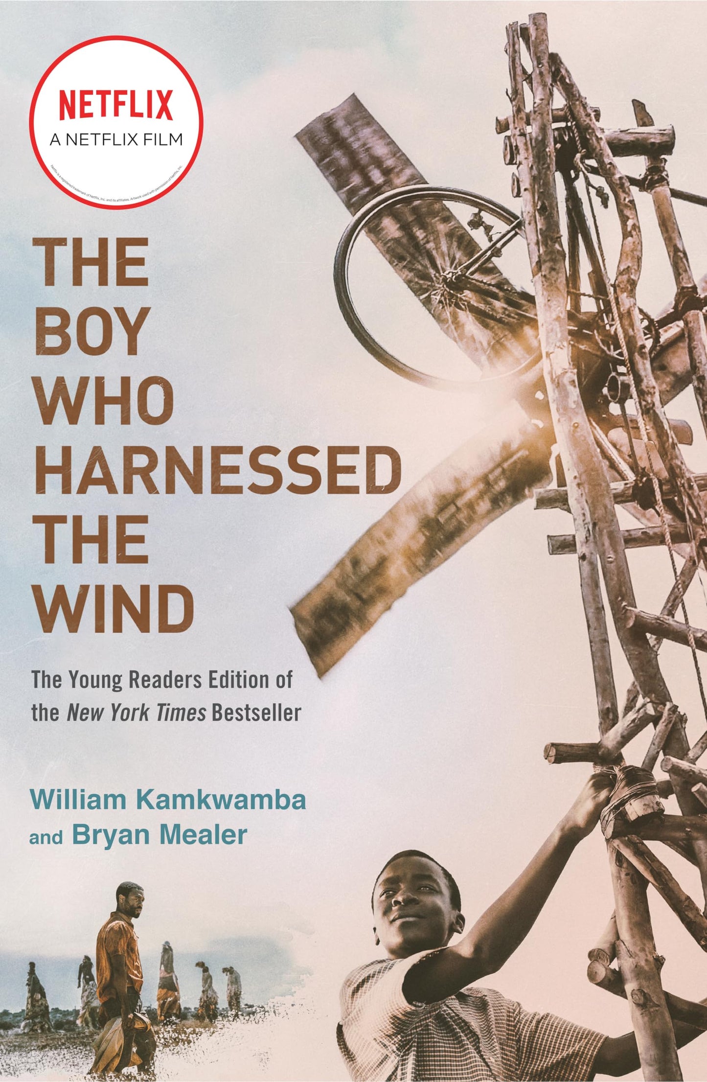 The Boy Who Harnessed the Wind By William Kamkwamba