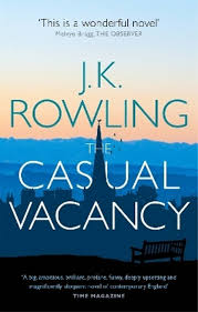 The Casual Vacancy by J.K. Rowling