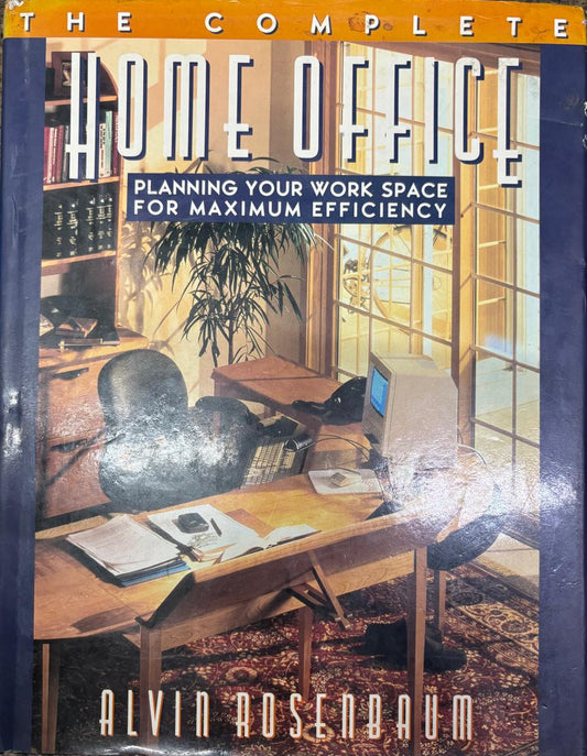 The Complete Home Office By Alvin Rosedaum (Rare)