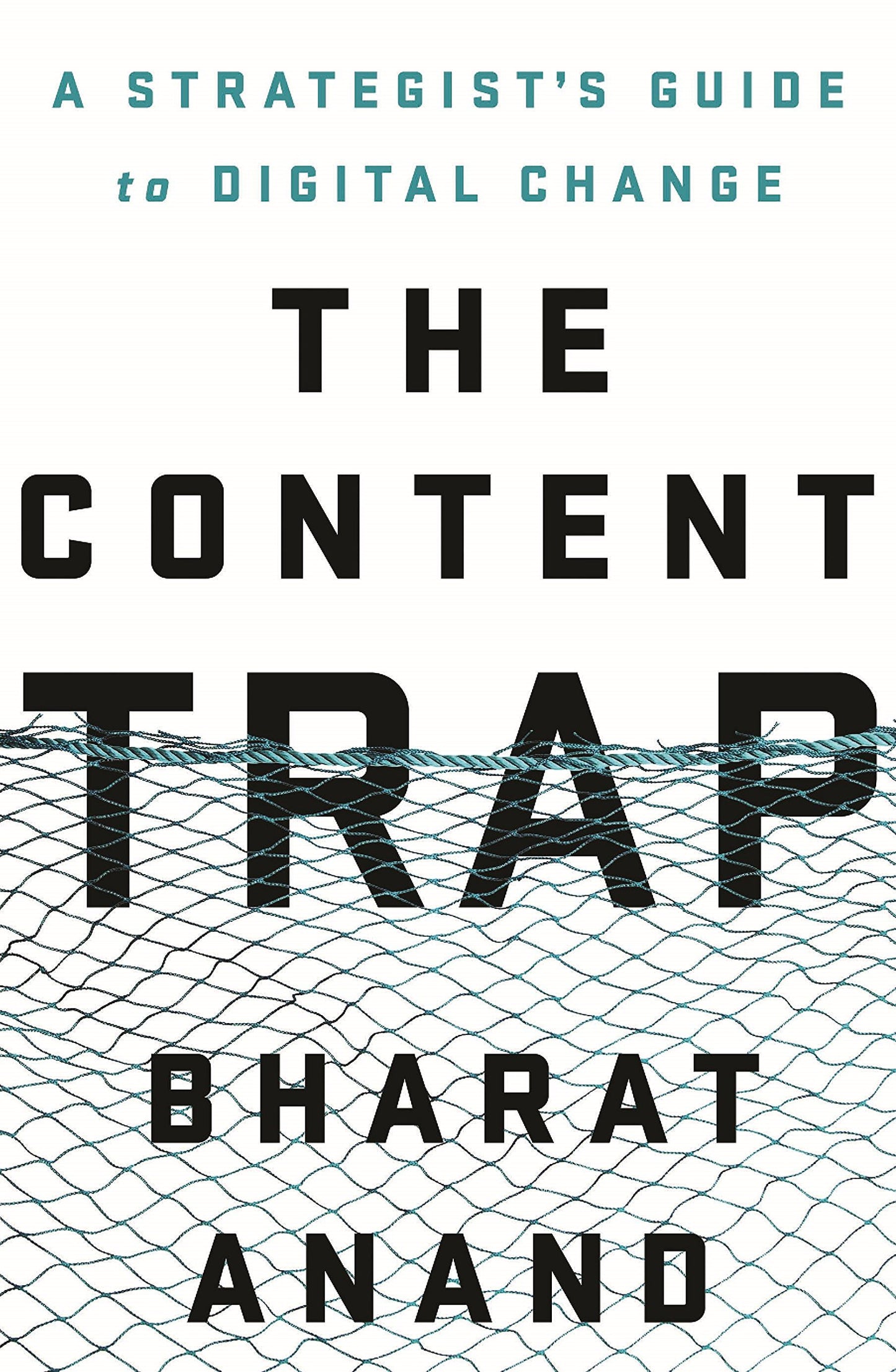 The Content Trap: A Strategist's Guide to Digital Change By Bharat Anand buy used books online