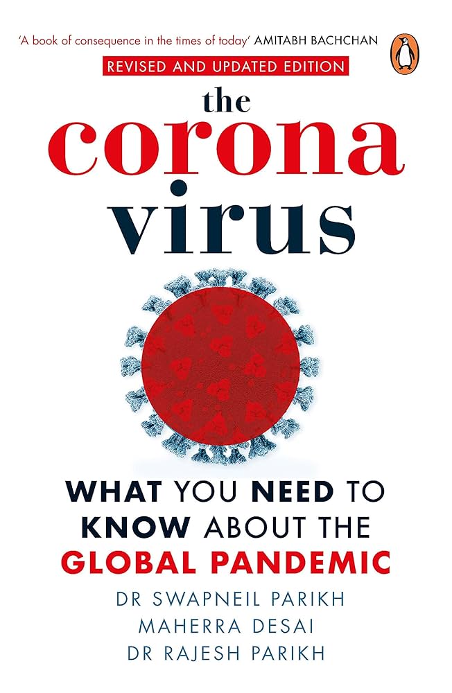 The Coronavirus: What you Need to Know about the Global Pandemic By Swapneil Parikh